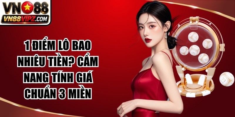 1 điểm lô bao nhiêu tiền