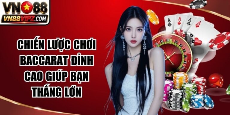 Chiến Lược Chơi Baccarat